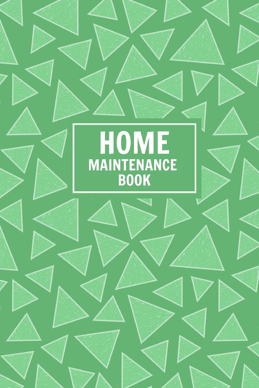 Home Maintenance Book: Keep Track of All Maintenance and Repairs of Your Home’s Systems and Appliances – Record Upgrades and Home Improvements (Home Maintenance Log Books, Band 20)