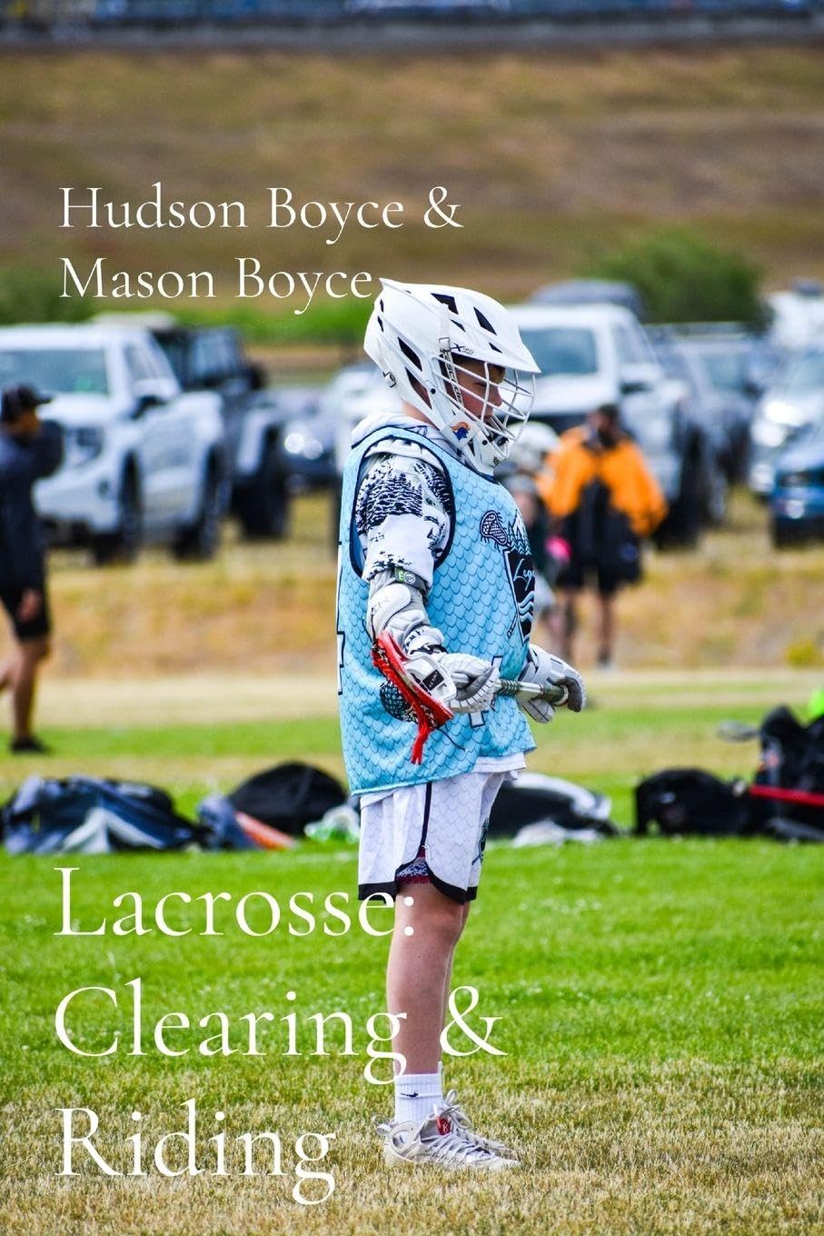 Lacrosse: Clearing and Riding