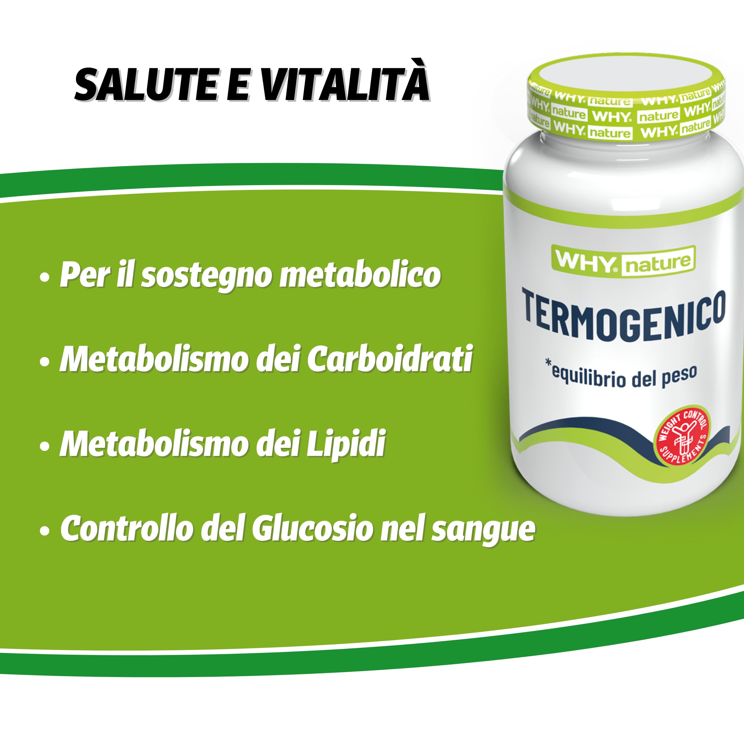 WHY NATURE TERMOGENICO - Integratore Alimentare Termogenico - Equilibrio del Peso Appetito Metabolismo - 60 Compresse