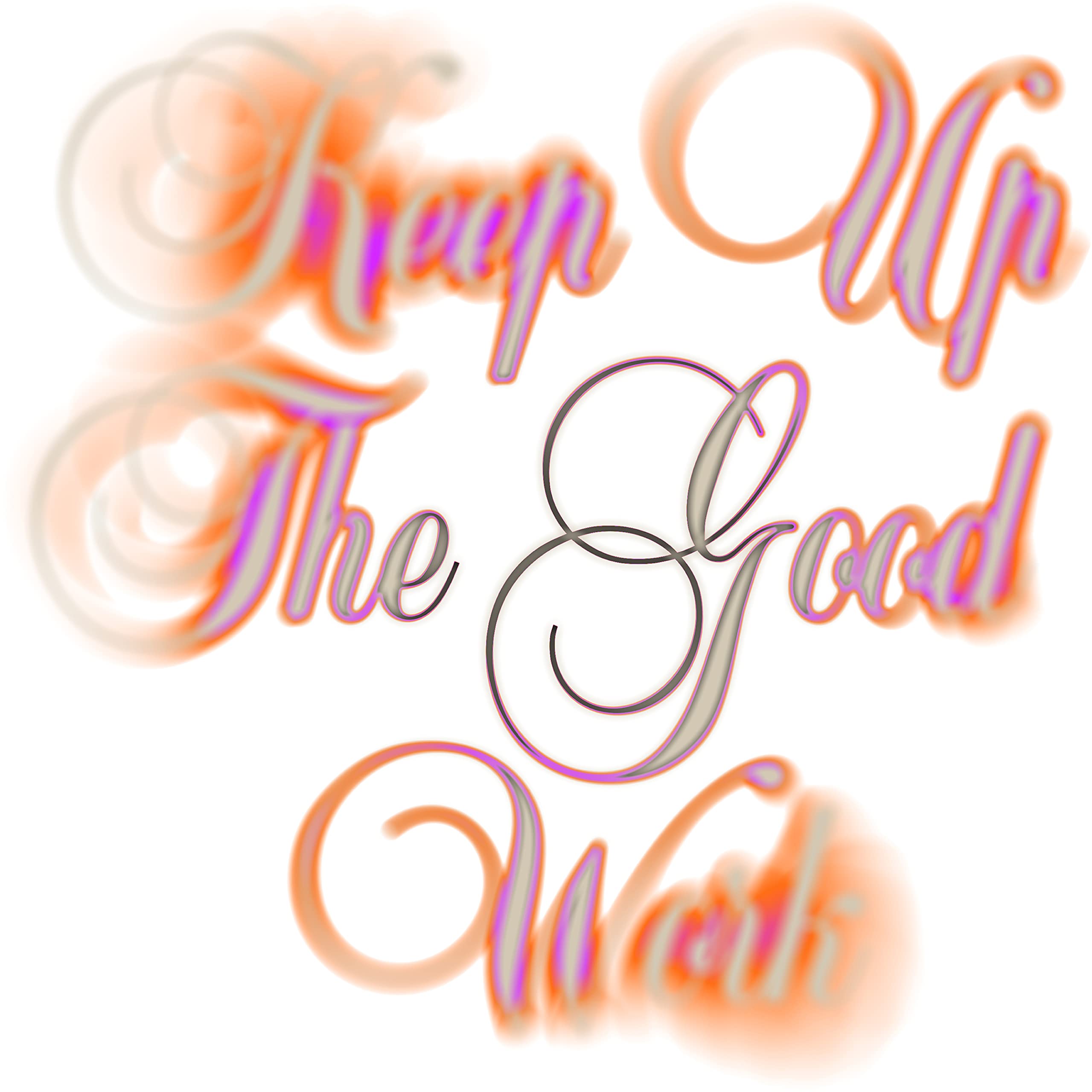 Keep Up The Good Work (Limited White Vinyl) [VINYL]