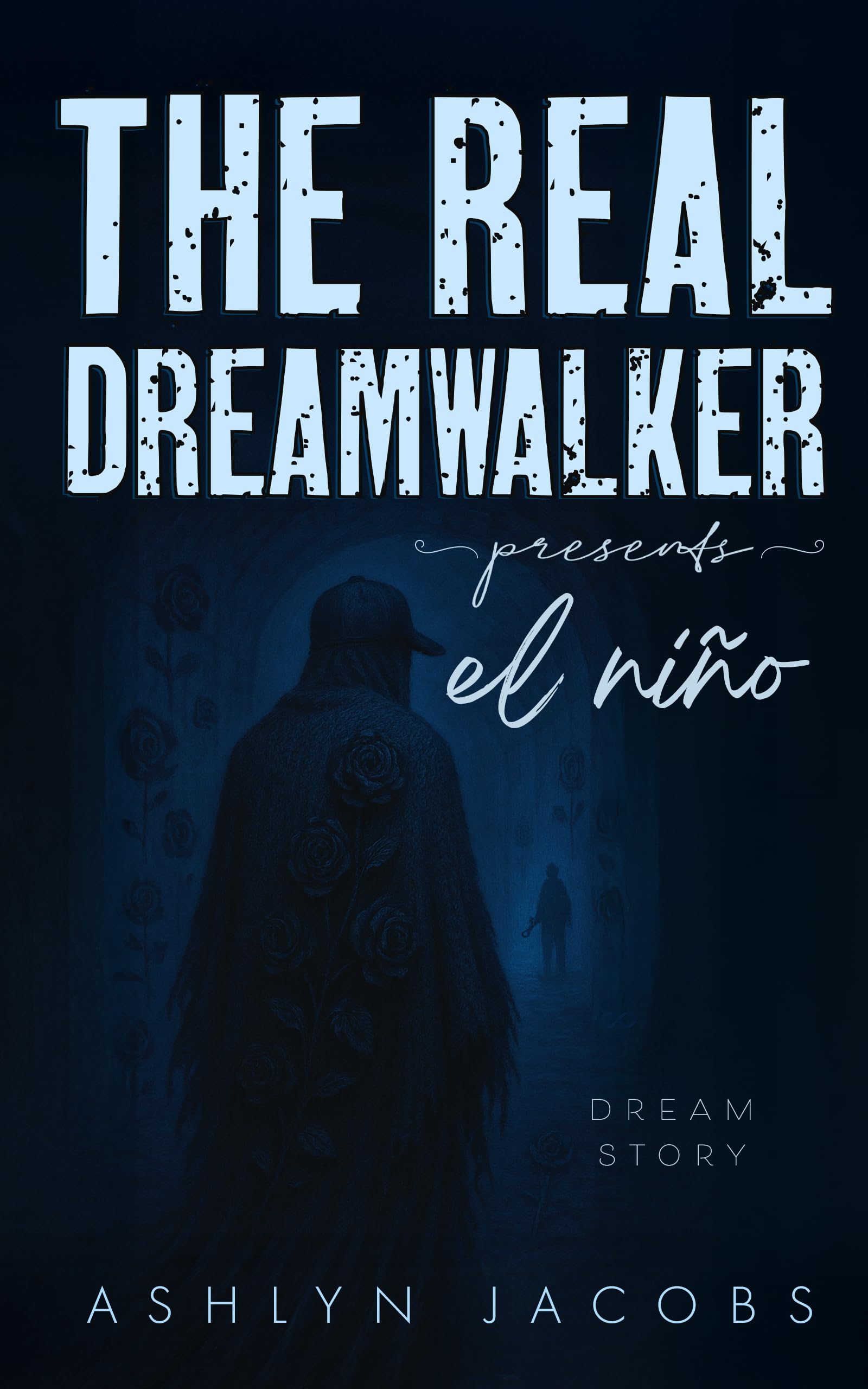 El Niño (The Real Dreamwalker Presents Book 1)