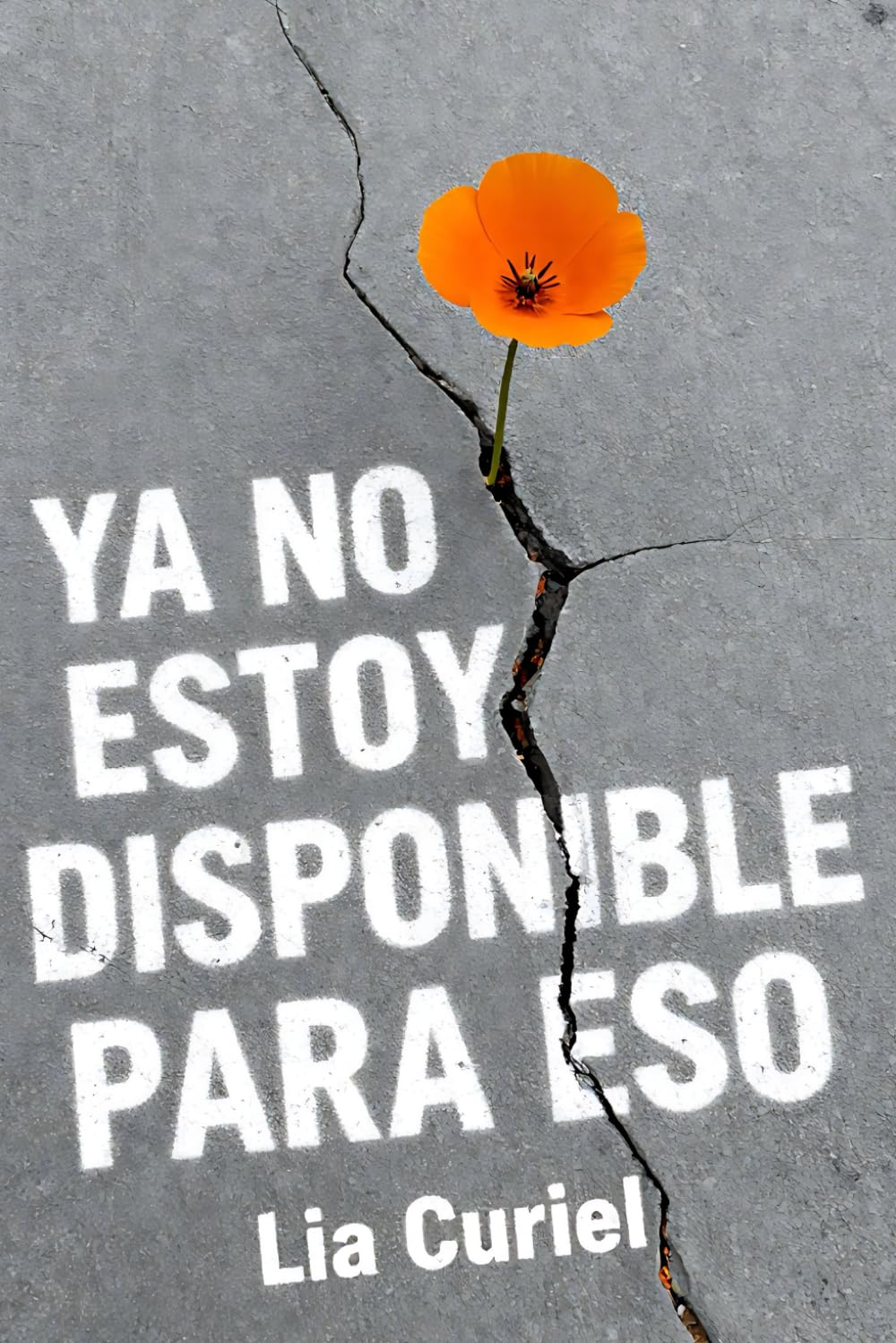 Ya no estoy disponible para eso: La guía definitiva para poner límites, soltar la culpa y recuperar tu energía