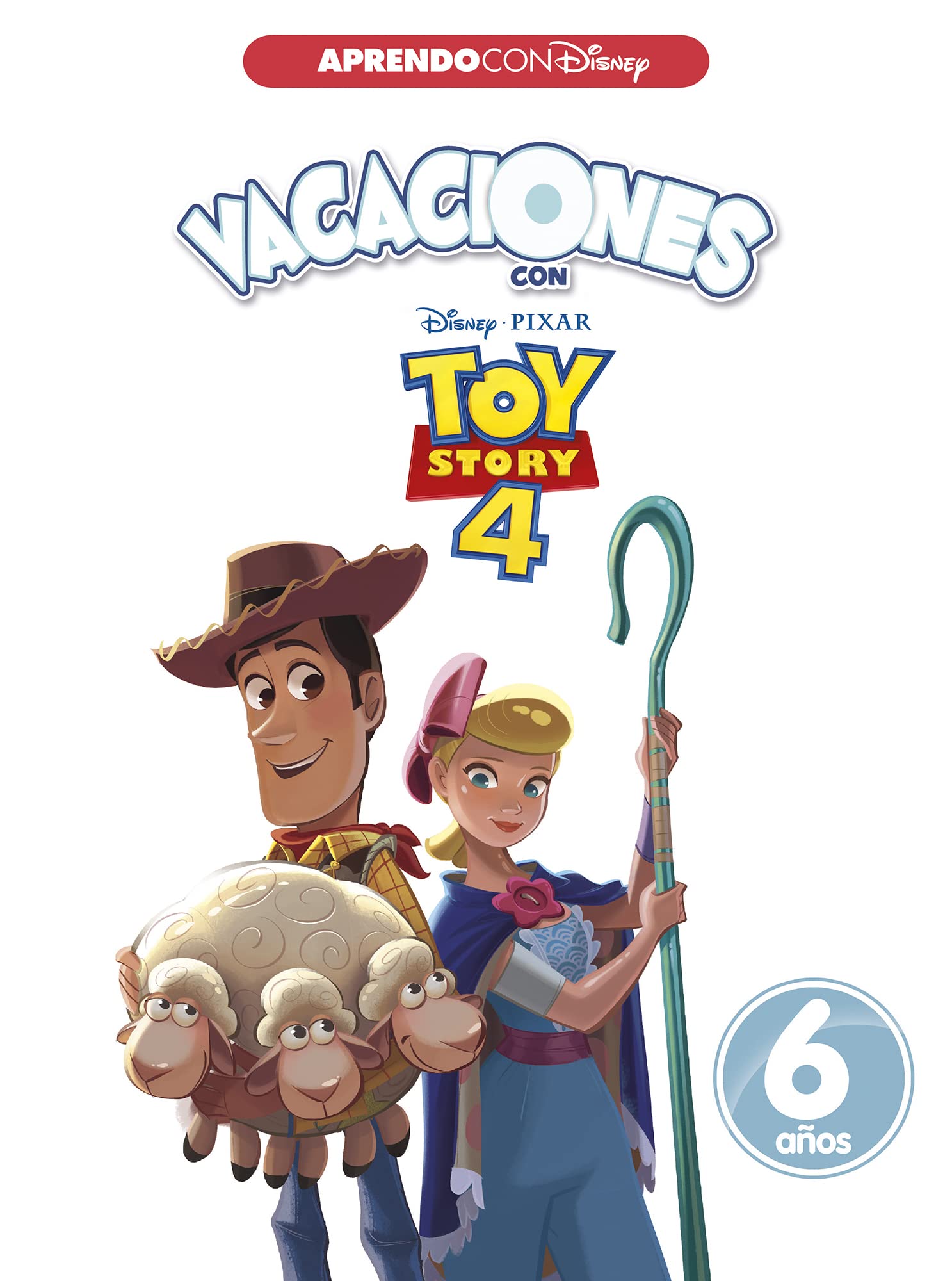 Vacaciones con Toy Story 4 (Disney. Cuaderno de vacaciones 6 años) (Aprendo con Disney)