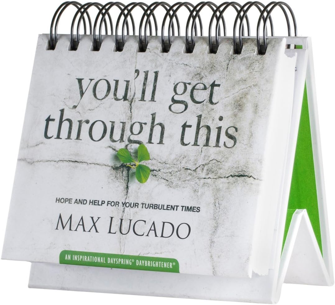 DaySpring - Max Lucado - You'll Get Through This: Hope and Help for Your Turbulent Times - An Inspirational DaySpring Day Brightener - Perpetual Calendar (26083)