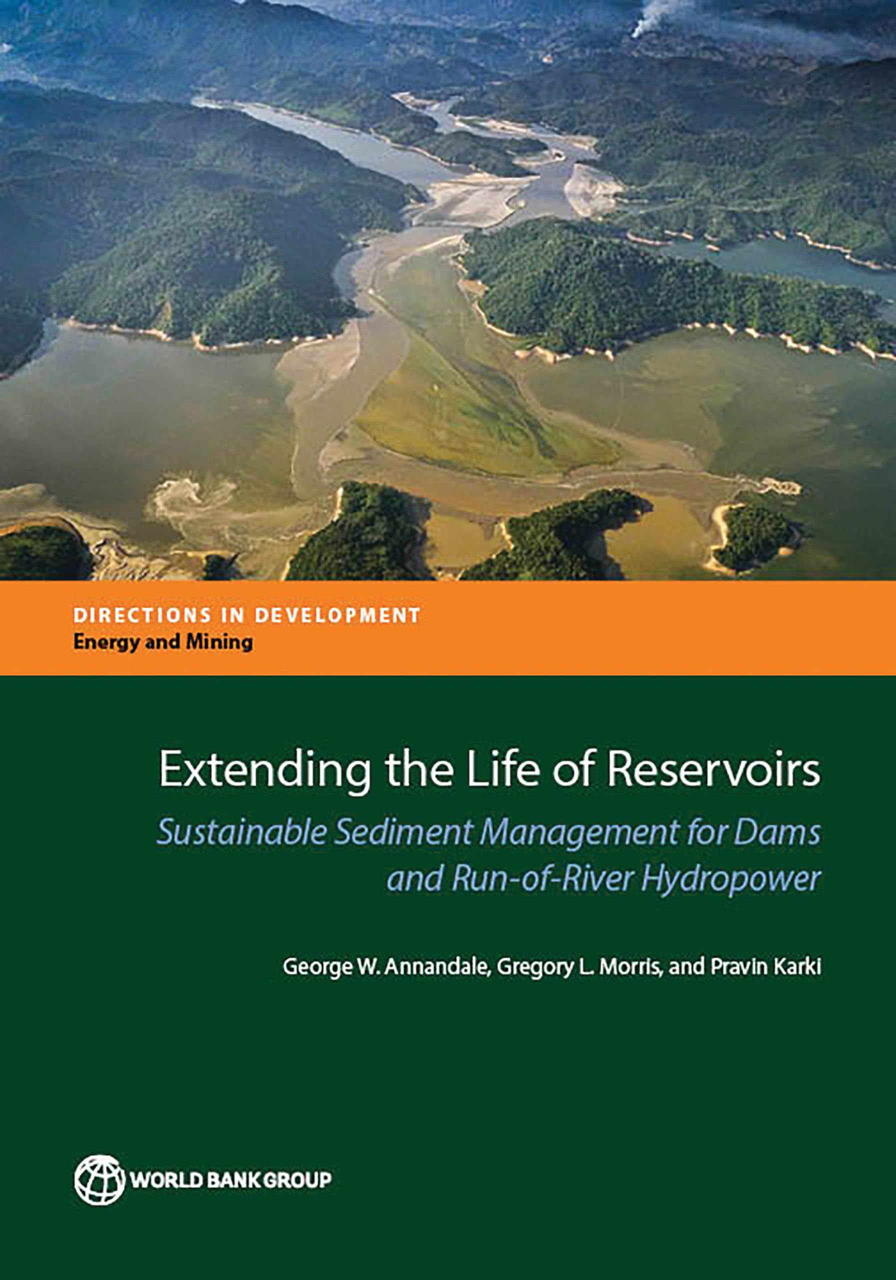 Buy Extending the life of reservoirs: sustainable sediment management for RoR hydropower and dams (Directions in development) โ BookShops.in