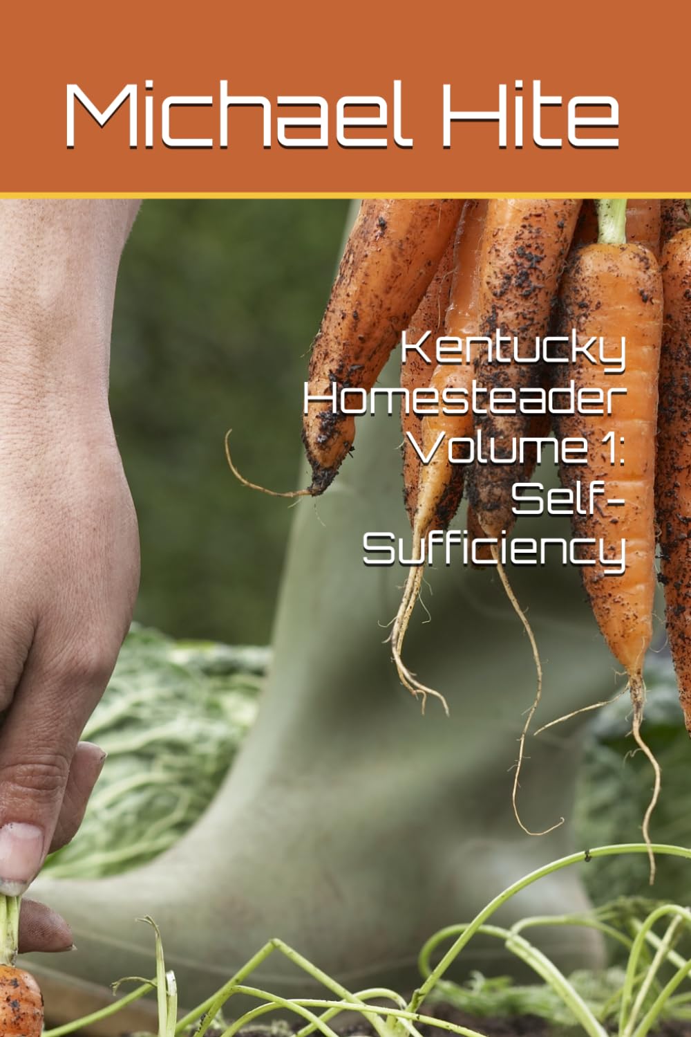Kentucky Homesteader Volume 1: Self-Sufficiency