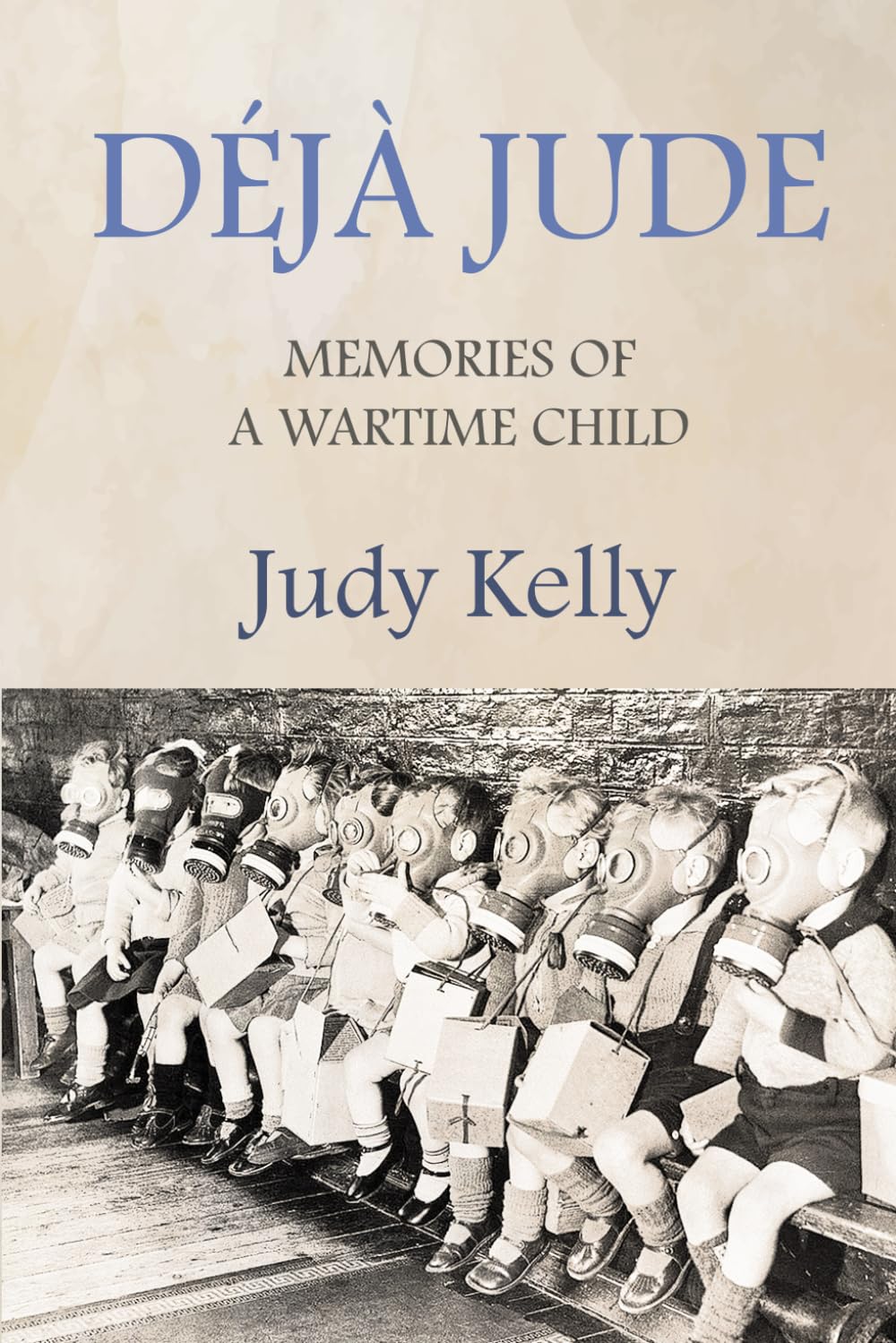 DÉJÀ JUDE: Memories of a wartime child