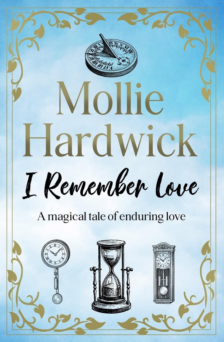 I Remember Love: A magical tale of enduring love