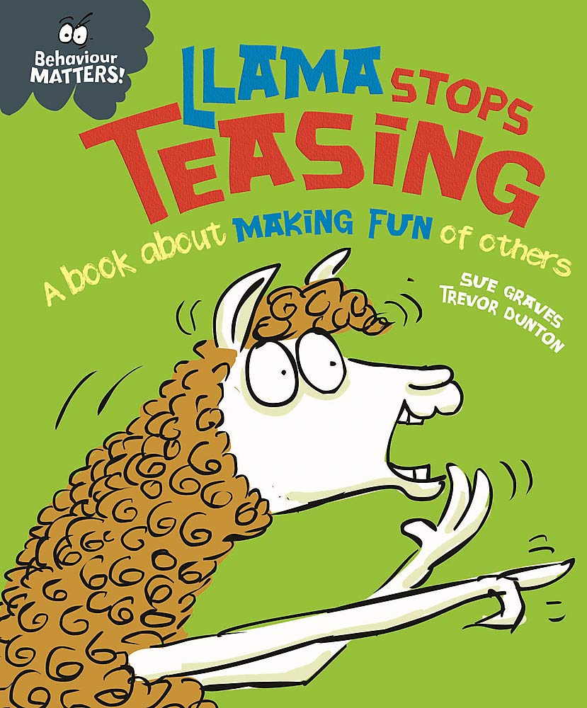Franklin Watts Ltd Behaviour Matters: Llama Stops Teasing: A book about making fun of others