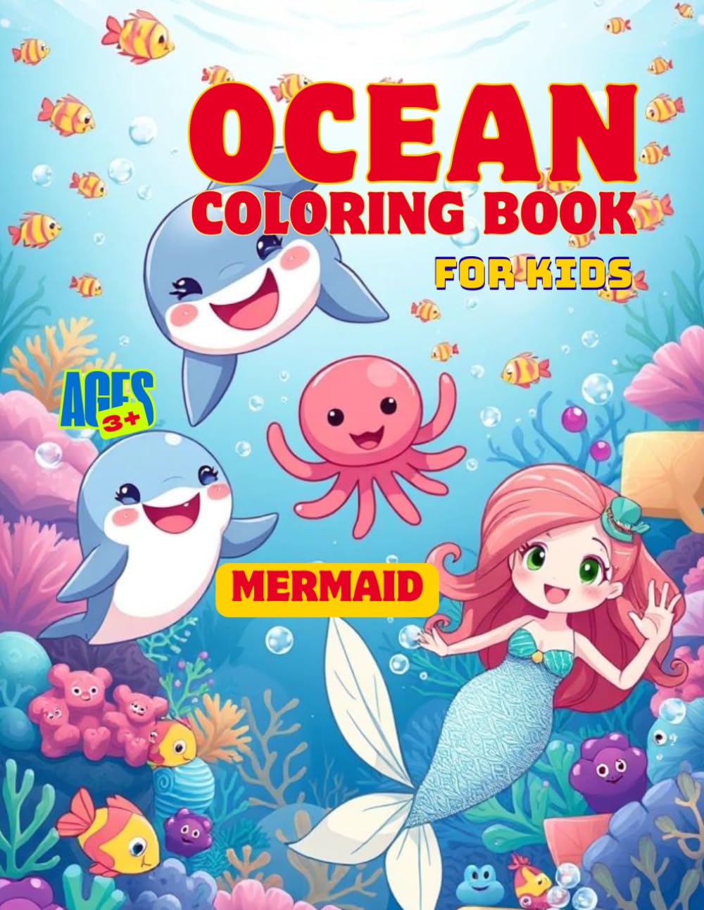 Ocean Coloring Book for Kids: 31 pages Coloring Fun Underwater Adventure with Mermaid and More!