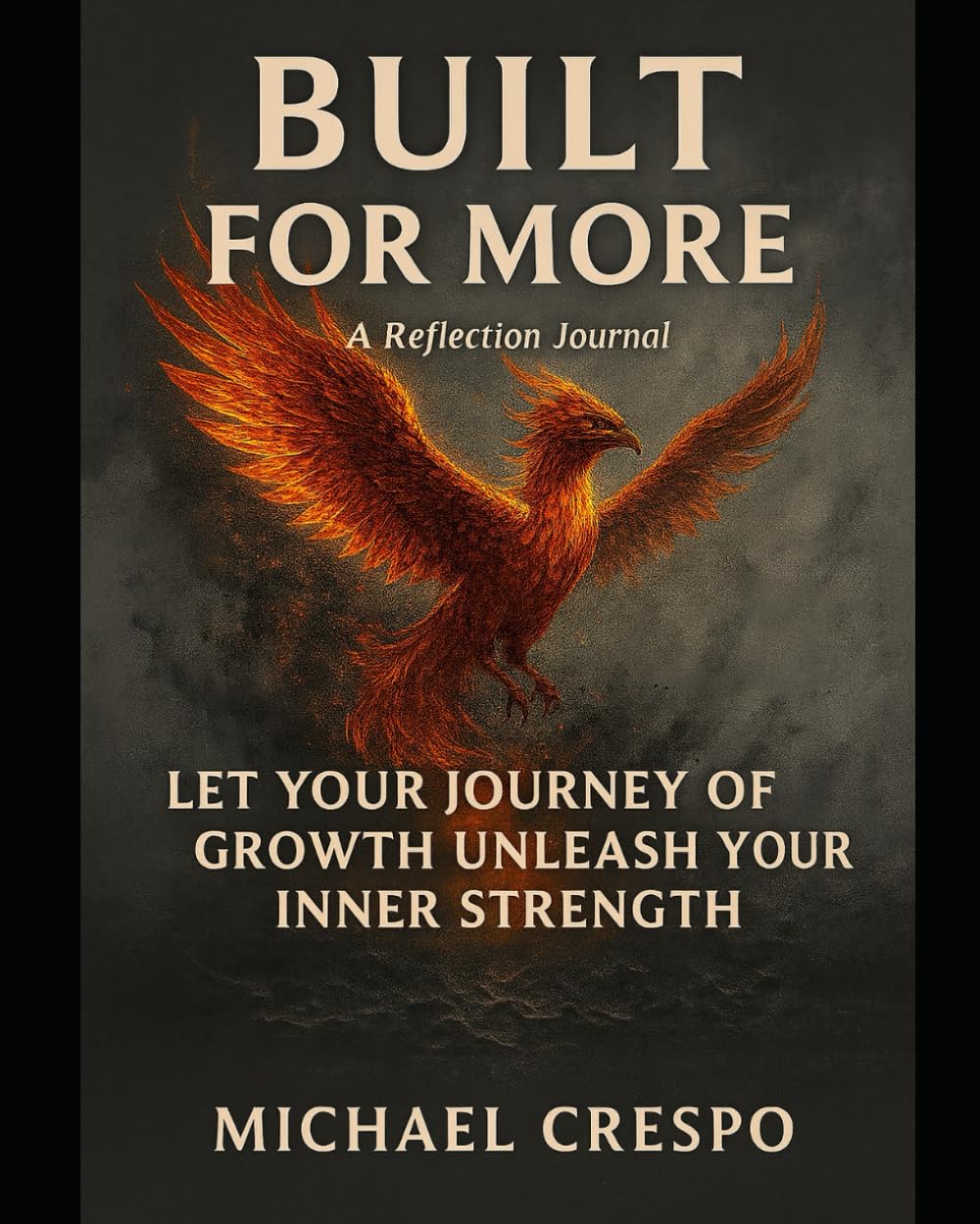 Built For More: Let Your Journey Of Growth Unleash Your Inner Strength