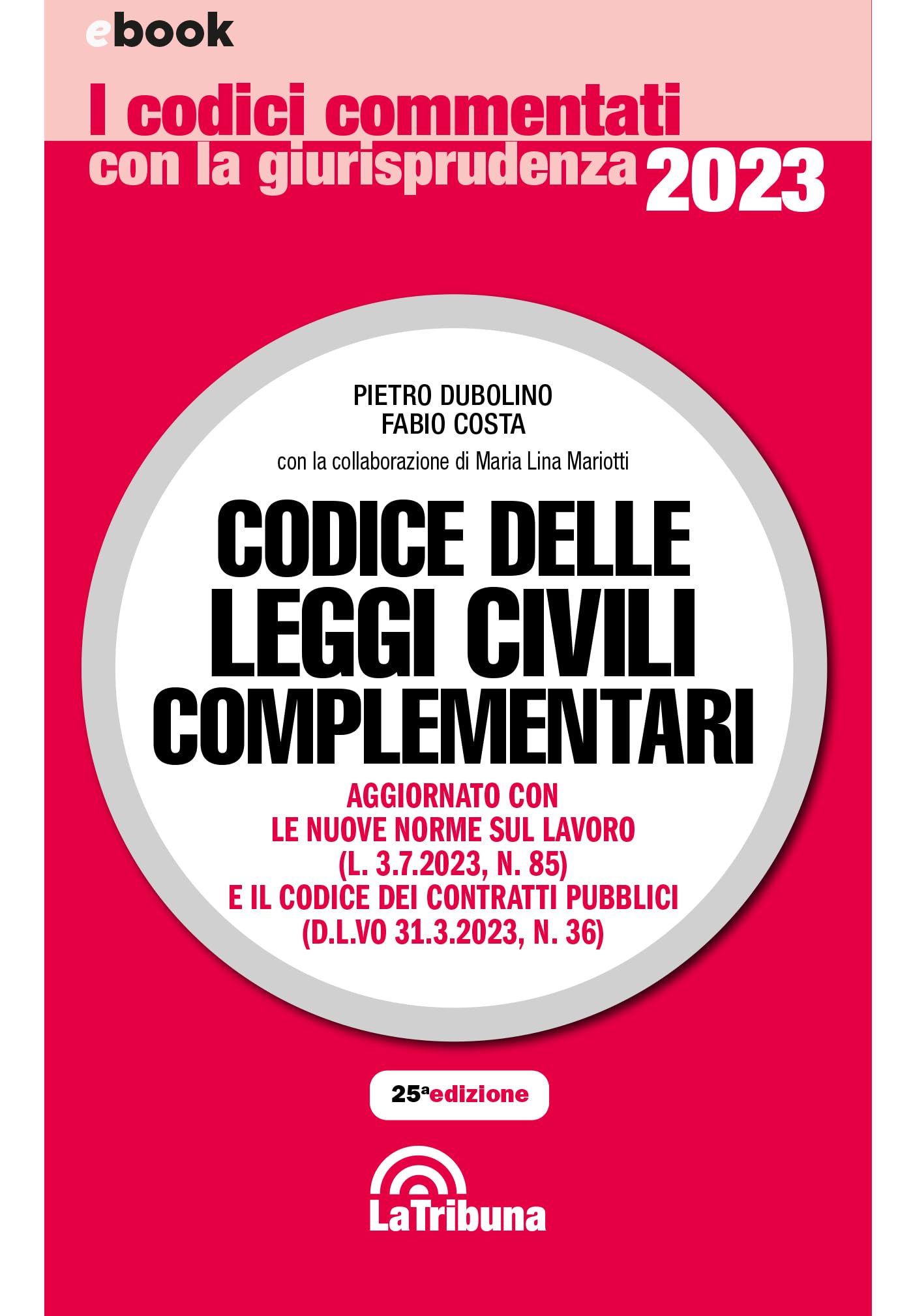 Codice delle leggi civili complementari: Edizione 2023 Collana Commentati