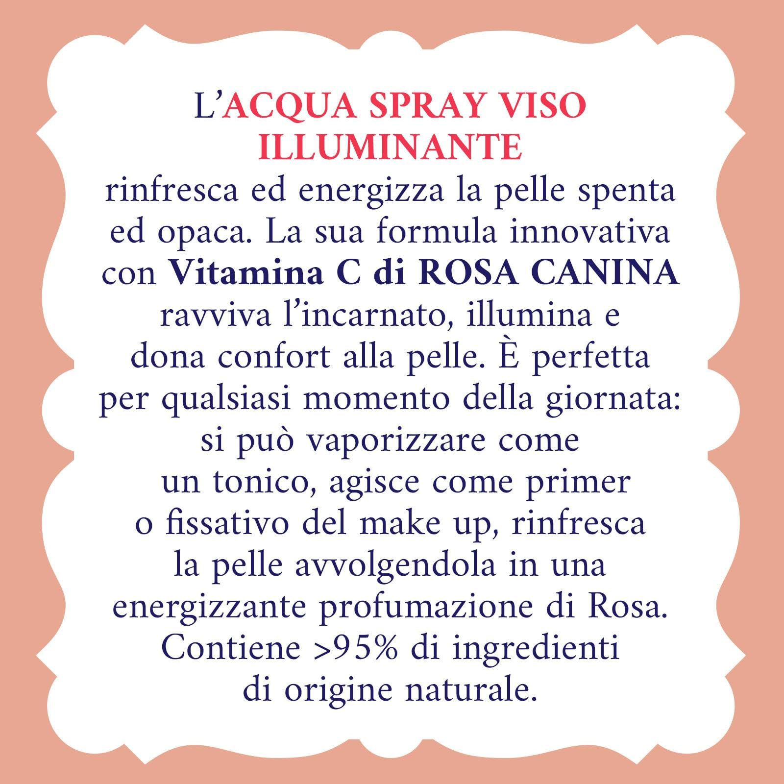 Acqua alle Rose, Acqua Spray Viso Illuminante, Ottima per Pelli Spente e Opache, Rinfresca ed Energizza la Pelle, con Vitamina C di Rosa Canina, 200 ml