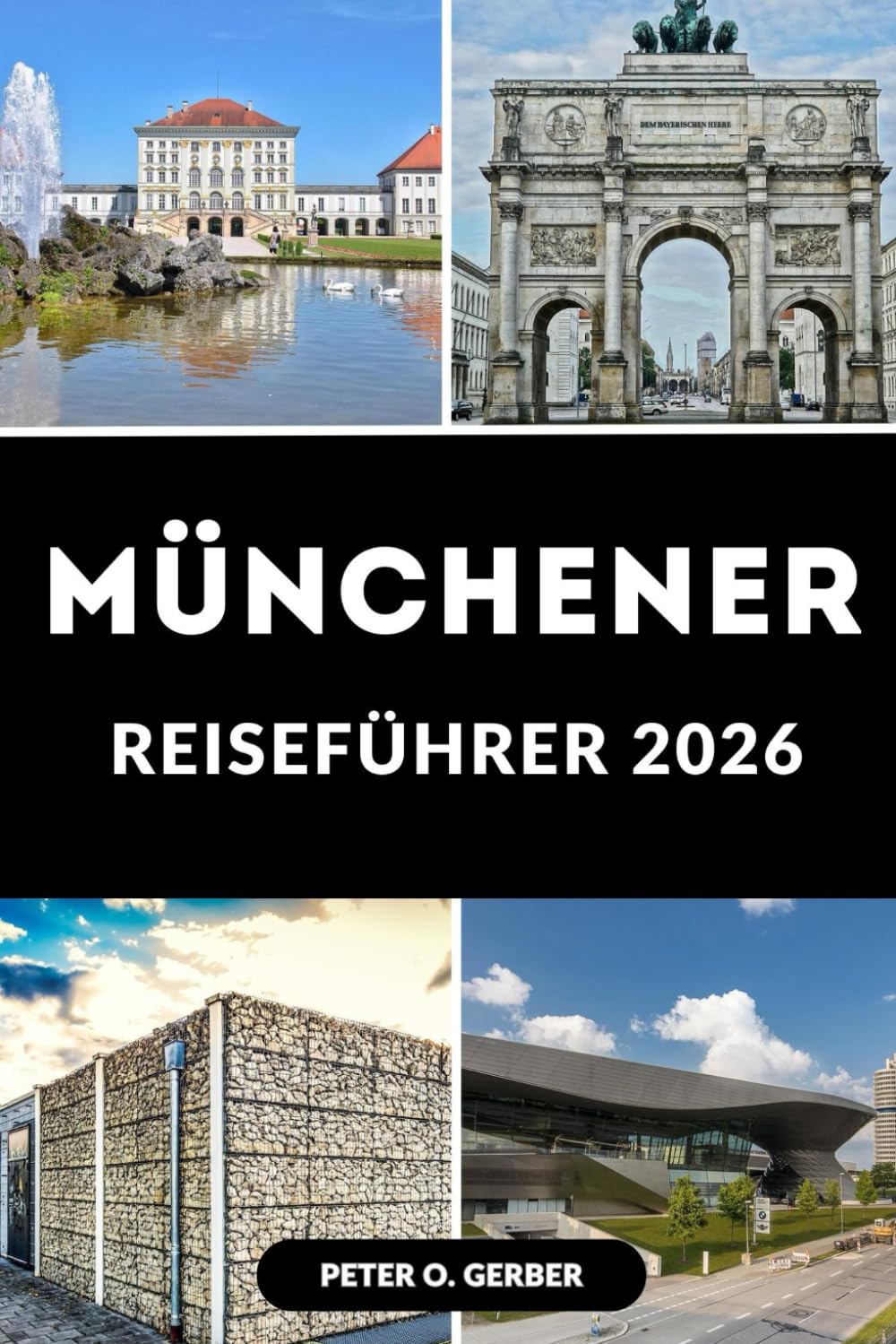 MÜNCHENER REISEFÜHRER 2026: Ihr Schritt-für-Schritt-Reiseplaner für die Erkundung Münchens im Jahr 2026
