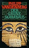 Der grüne Skarabäus - Philipp Vandenberg