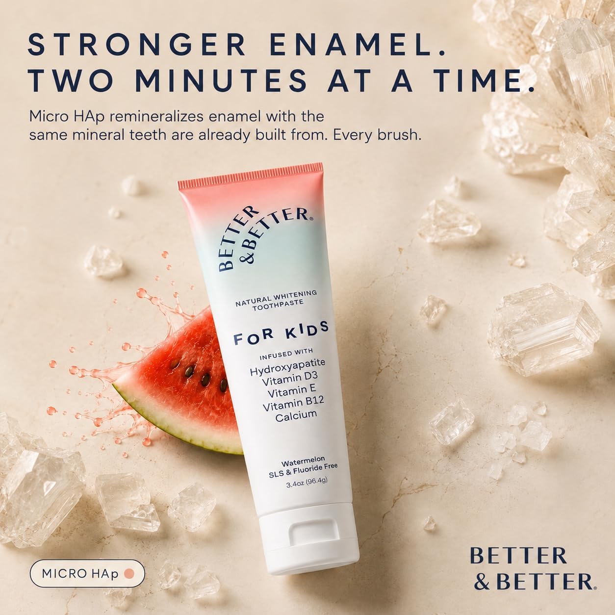 Better & Better Fluoride Free Kids Toothpaste | Naturally Derived Micro Hydroxyapatite | Juicy Watermelon Flavor | Vitamins D3, E, B12 | Remineralizing | 3.4oz