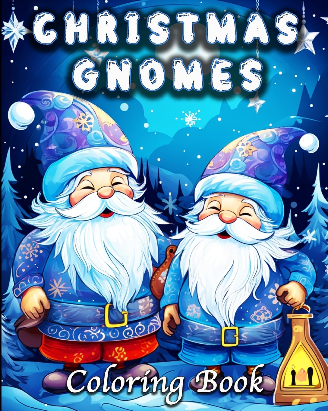 Christmas Gnomes Coloring Book: Fantasy Gnome Illustrations for Stress Relief and Relaxation