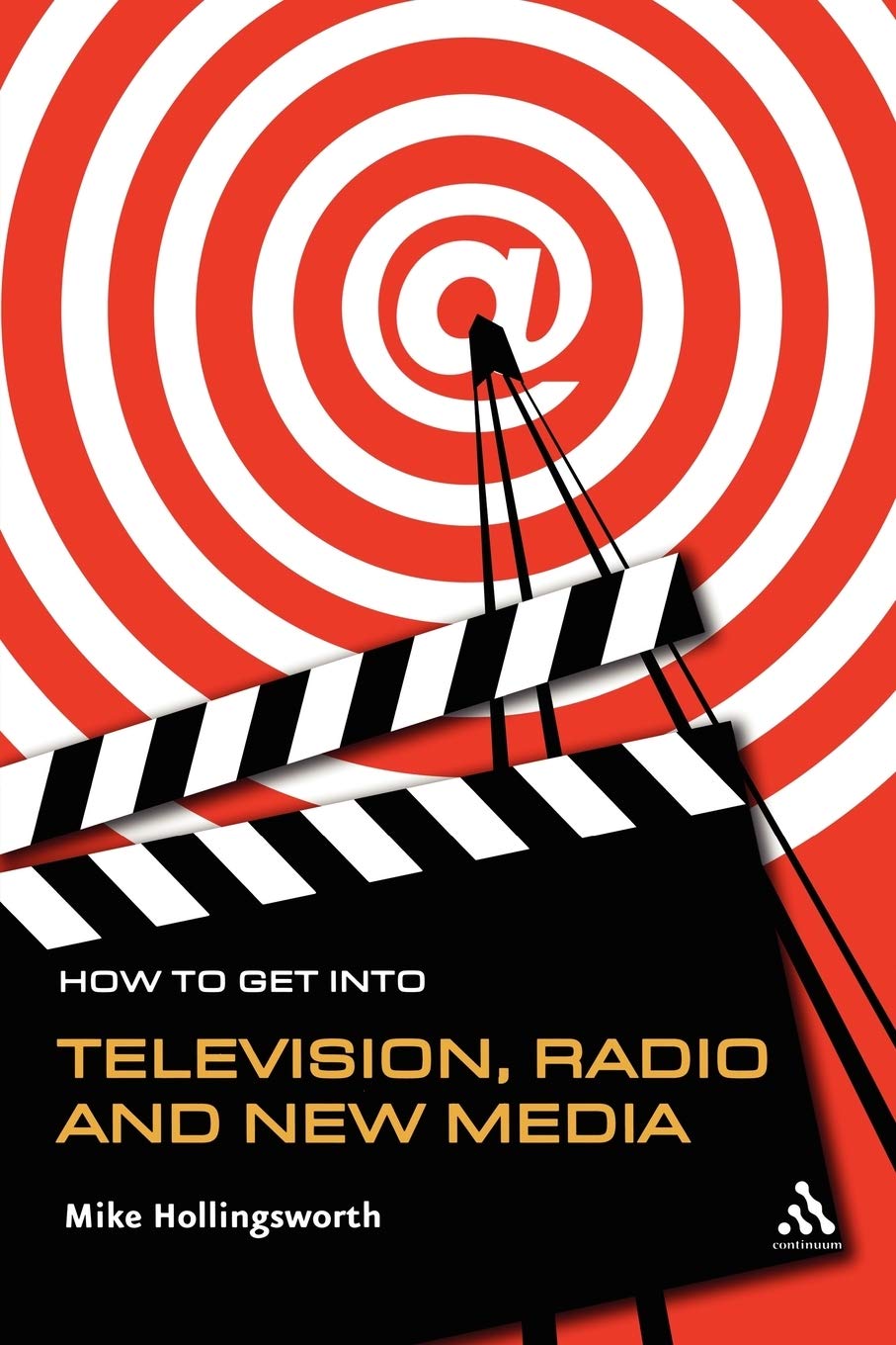 How to Get Into Television, Radio and New Media