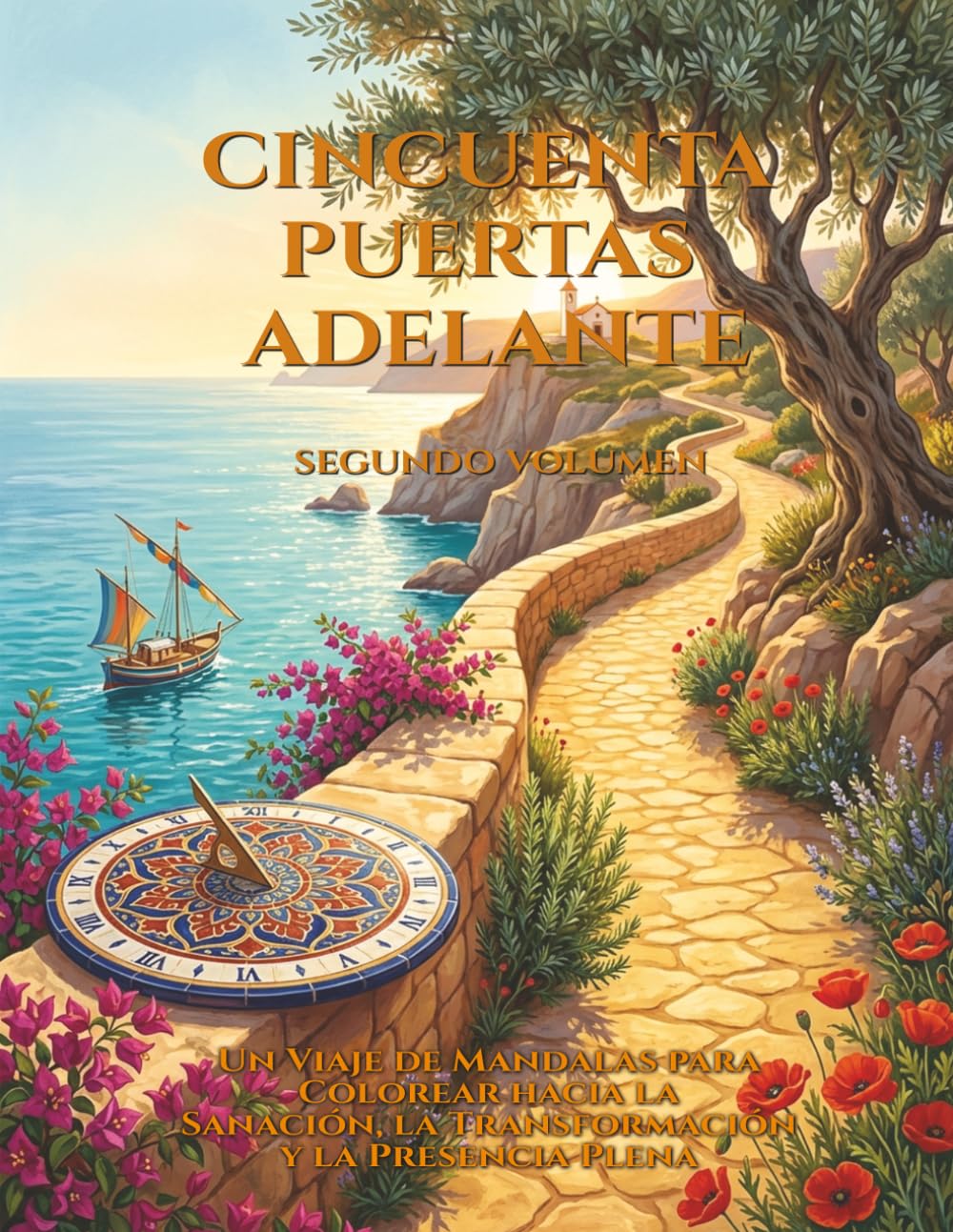 Mandala Libro de Colorear para Adultos: Cincuenta Puertas Adelante — 25 Mandalas Sanadores con Rituales: Transformación Emocional con Arte Simbólico ... Puertas — Un Viaje Terapéutico con Mandalas)