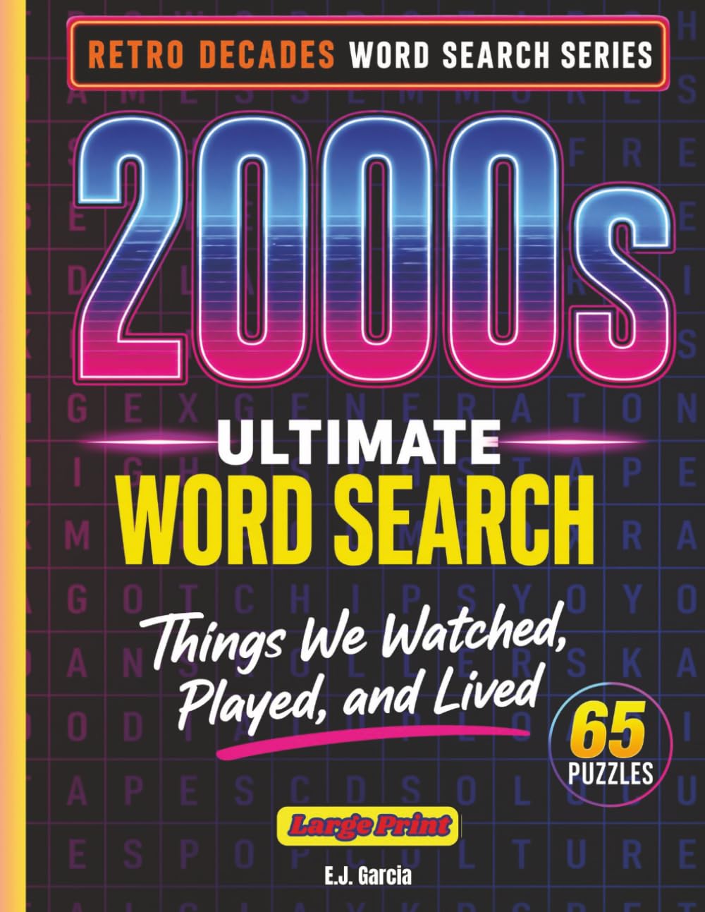 Back to the 2000s Word Search: A Nostalgic Puzzle Adventure Through the Digital Decade (The Retro Decades Word Search Series)