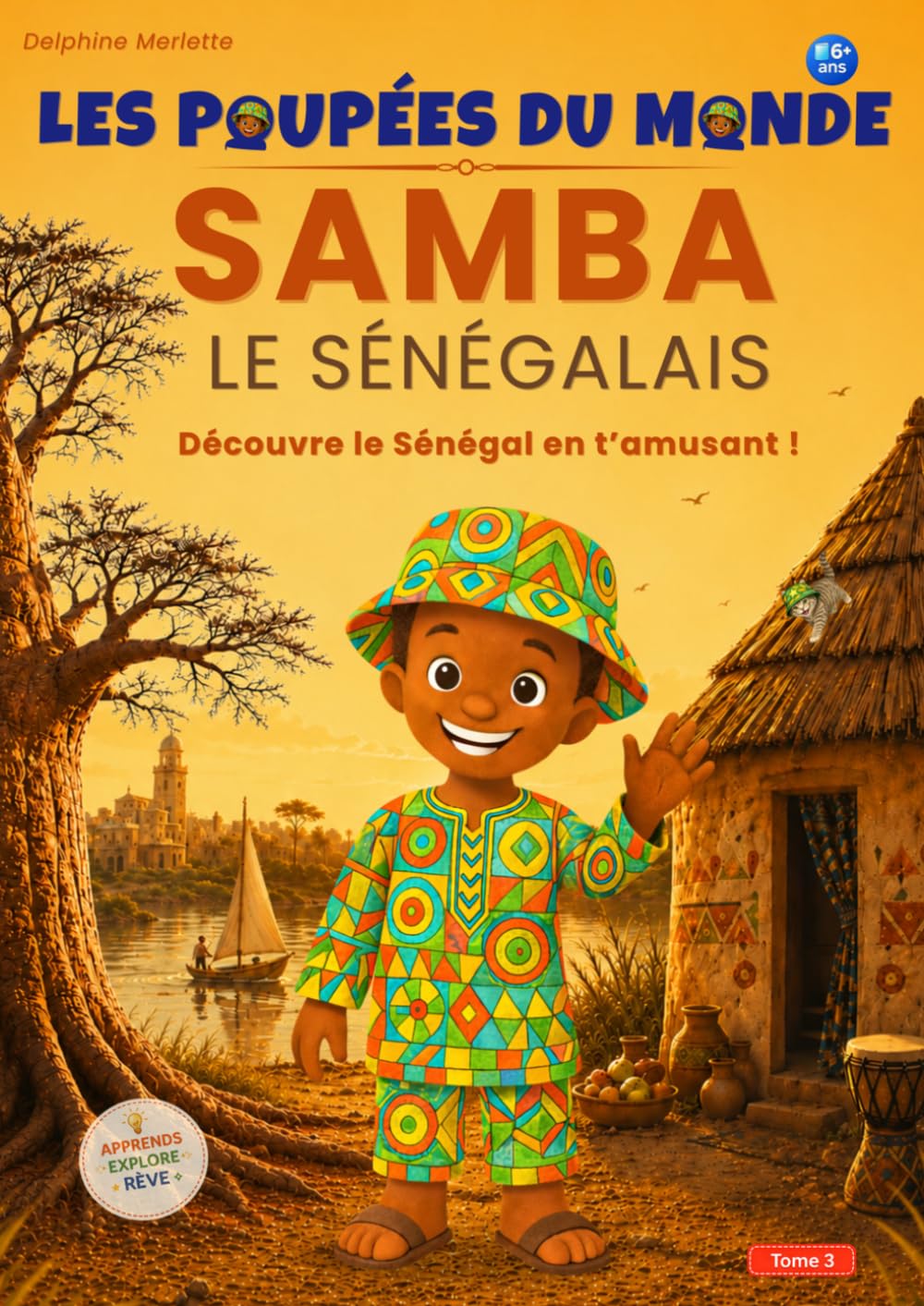 Les Poupées du Monde : Samba le Sénégalais: Livre éducatif dès 6 ans – Découverte du Sénégal