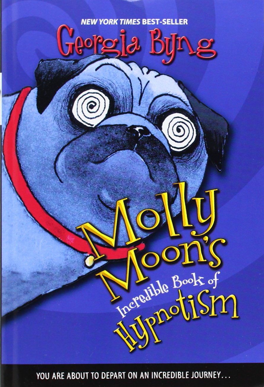 Molly Moon's Incredible Book of Hypnotism (Molly Moon, 1)