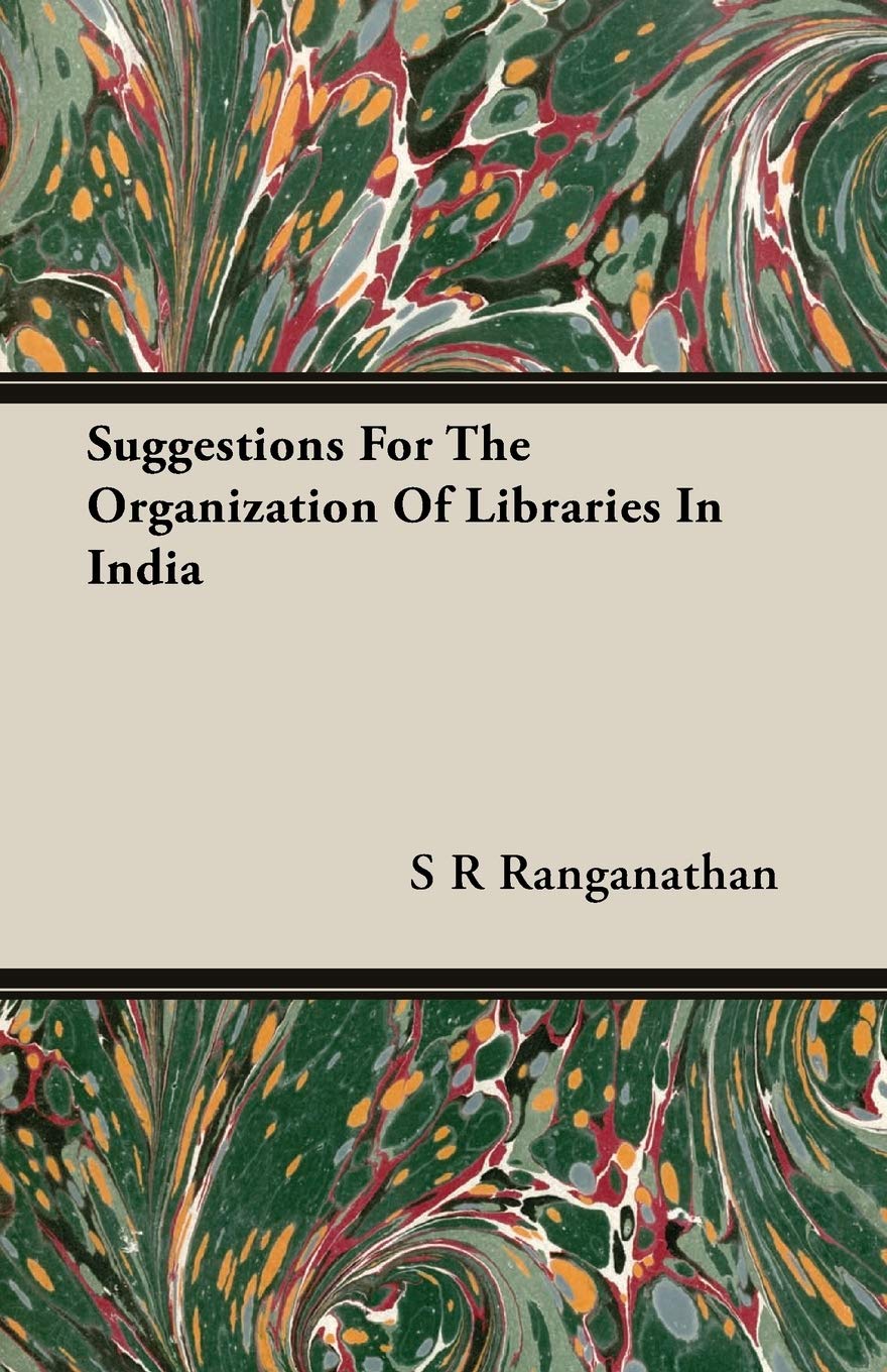Buy Suggestions For The Organization Of Libraries In India โ BookShops.in