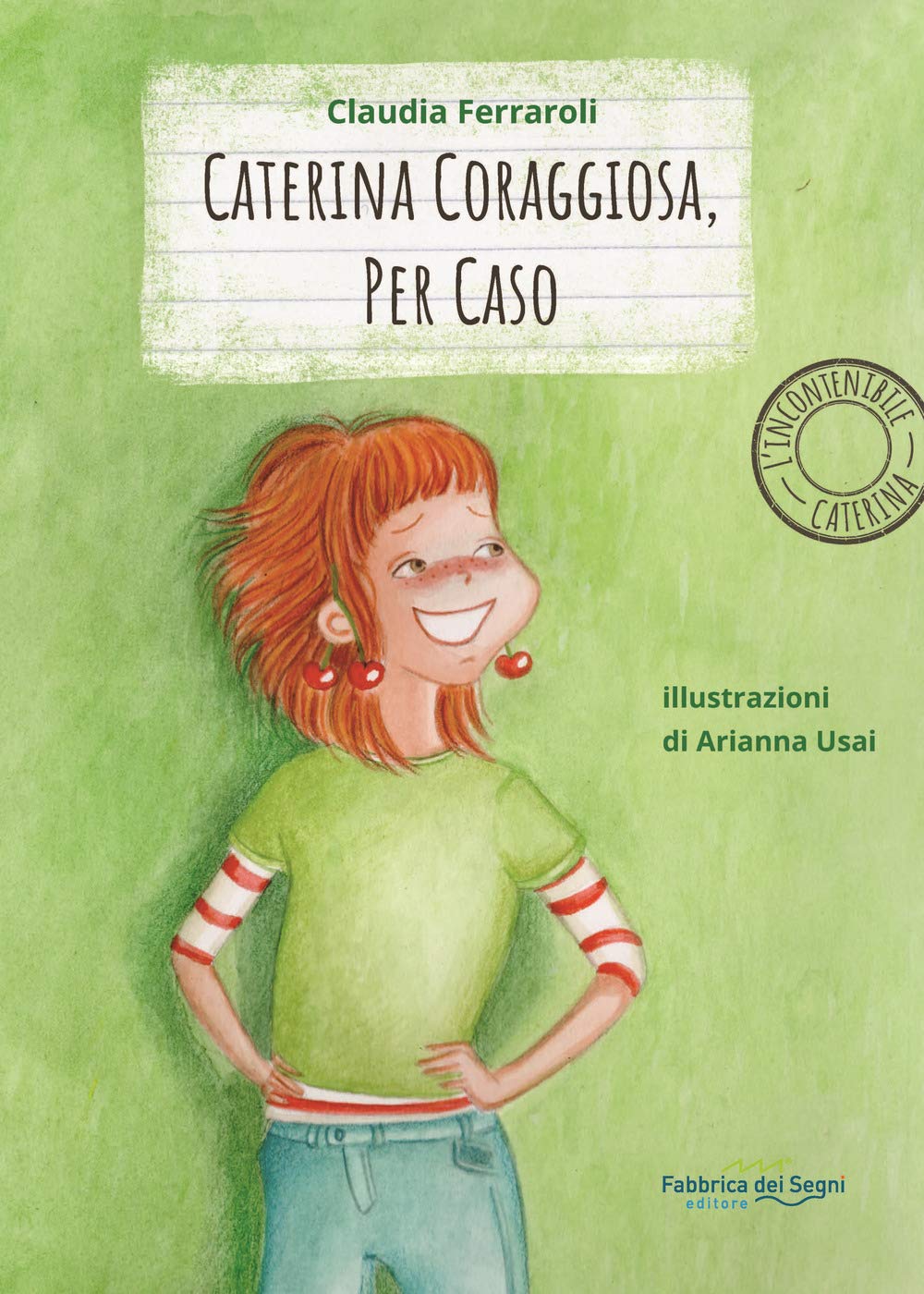 Caterina Coraggiosa, Per Caso - 4
