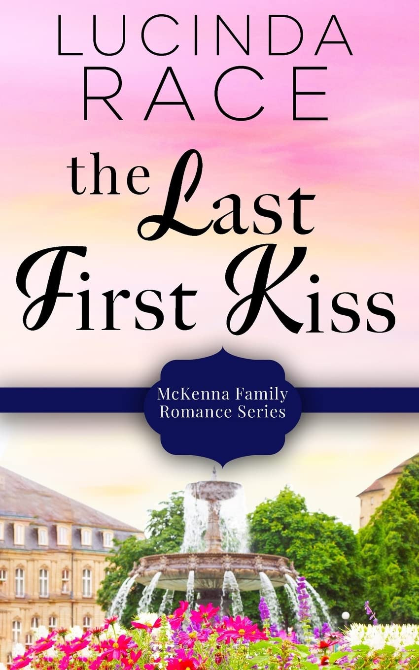 The Last First Kiss (A McKenna Family Romance)