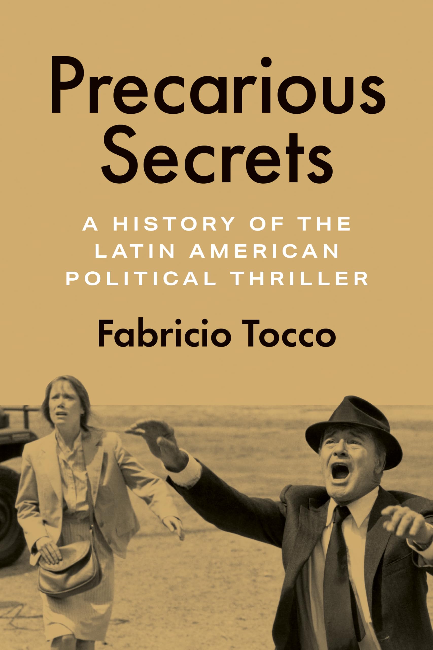 Precarious Secrets: A History of the Latin American Political Thriller
