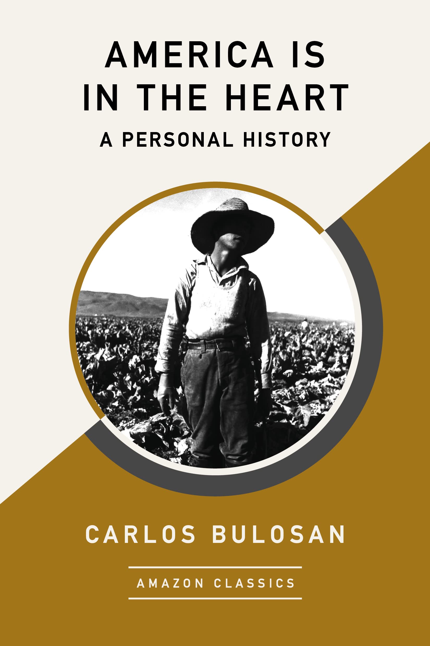America Is in the Heart A Personal History (AmazonClassics(00)