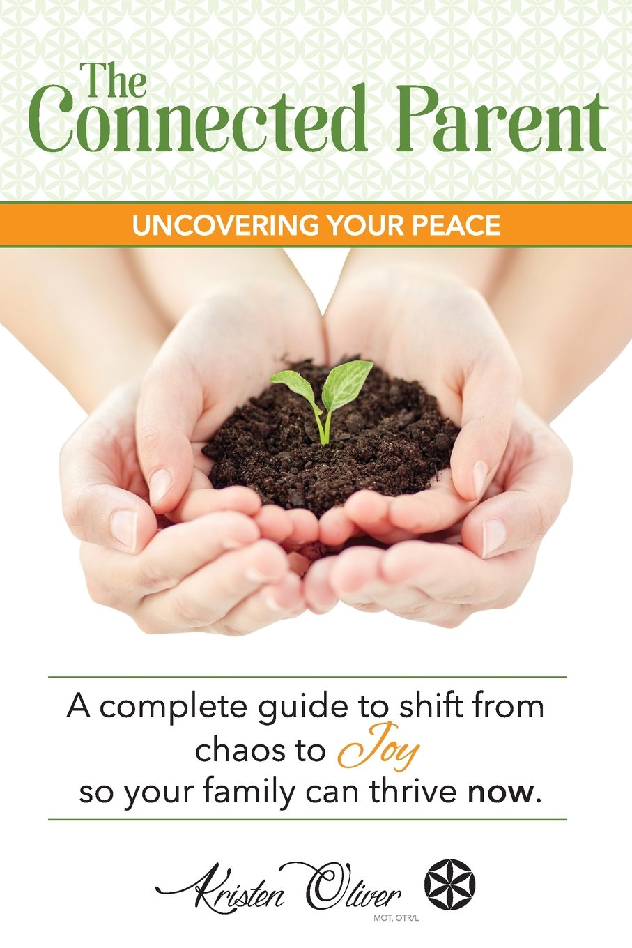 The Connected Parent: Uncovering Your Peace