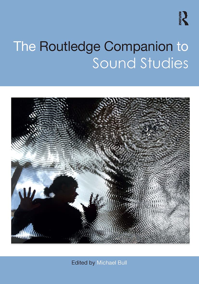 The Routledge Companion to Sound Studies livre de recherche et anthropologie sonore