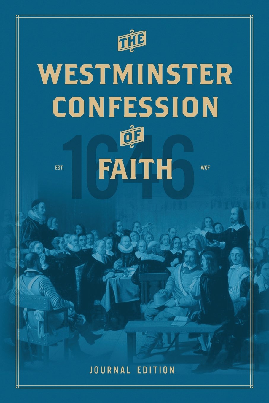 Westminster Confession of Faith: Journal Edition