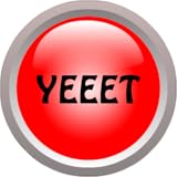 YEEET BUTTON