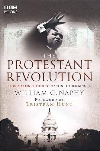The Protestant Revolution: From Martin Luther to Martin Luther King Jr.