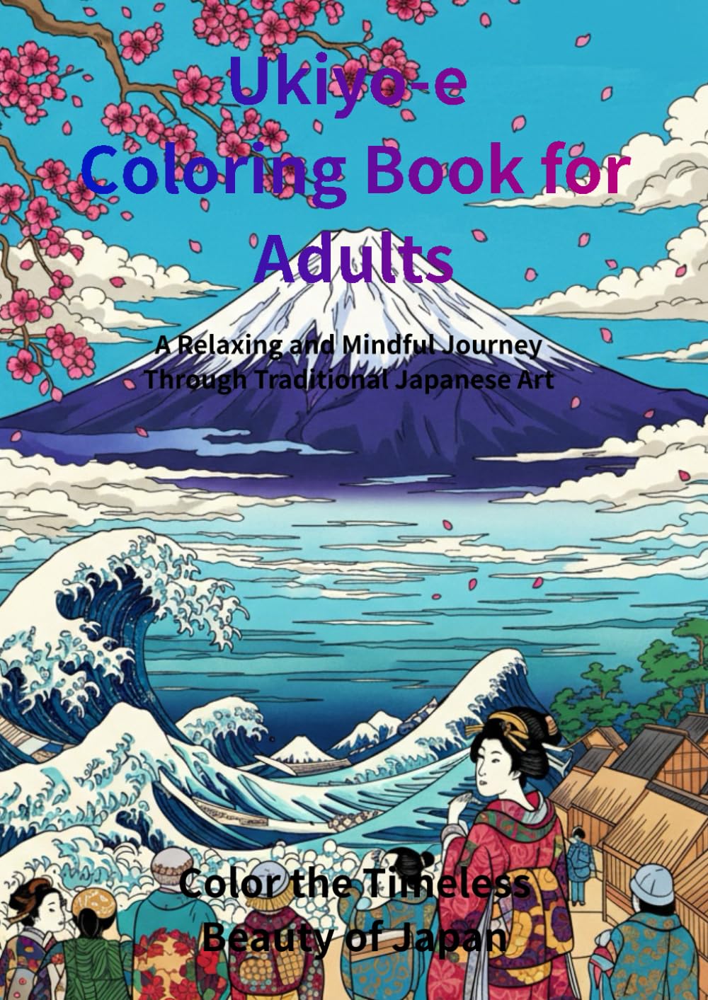 Ukiyo-e Coloring Book for Adults: A Relaxing and Mindful Journey Through Traditional Japanese Art