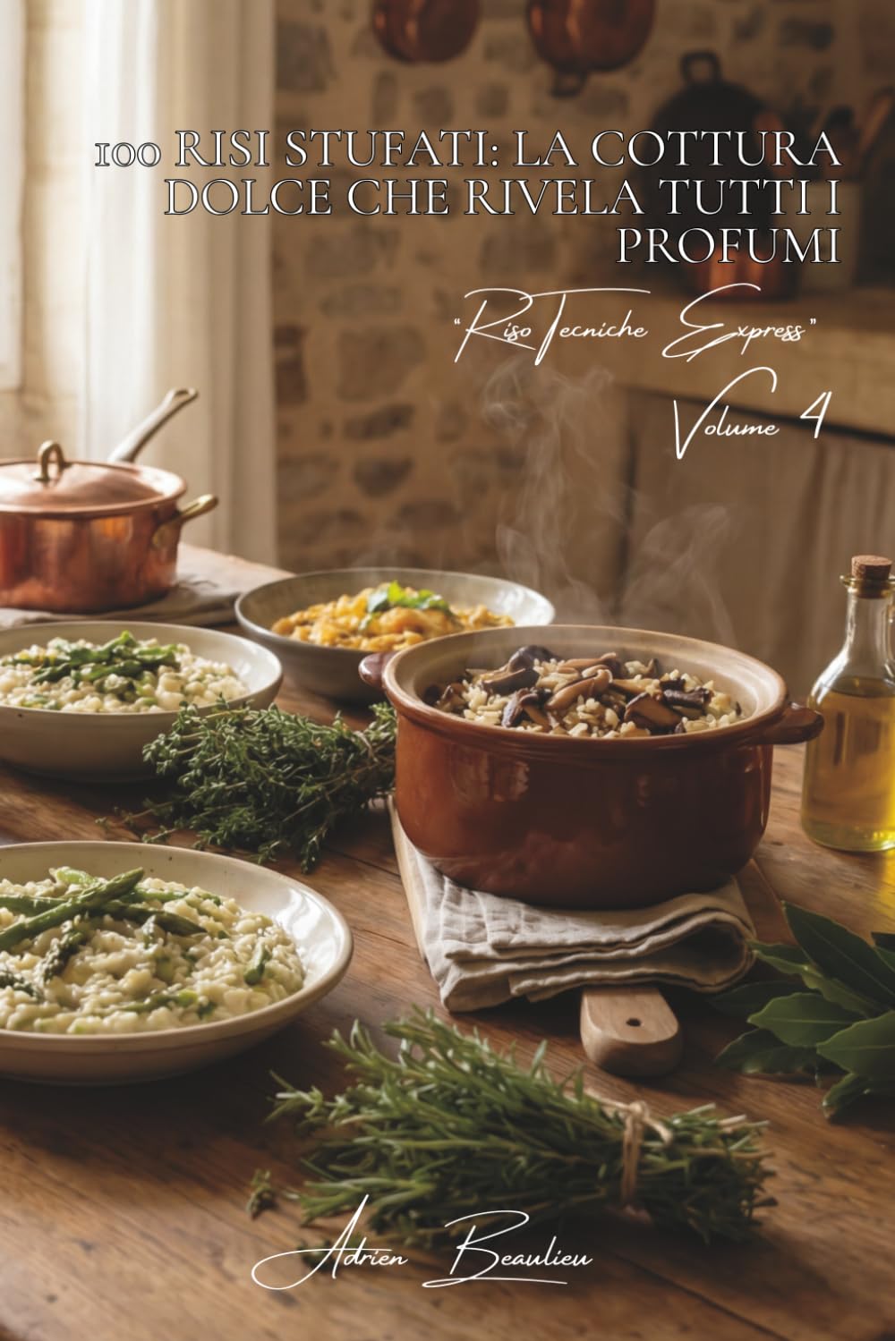 100 risi stufati: la cottura dolce che rivela tutti i profumi: Tecniche dolci per risi profumati alle erbe di Francia. (SERIE RISO (25 libri) - Sottoserie Riso Tecniche Express (8 libri))