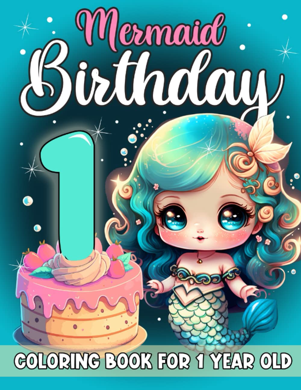Mermaid Birthday Coloring Book For 1 Year Old Girls: Books For 1 Year Old Girls, Mermaid Coloring Book, Fairy Favors For Girls Age 1 Year Old, Mermaid ... Book, 1 Year Old Girl Mermaid Gift Ideas