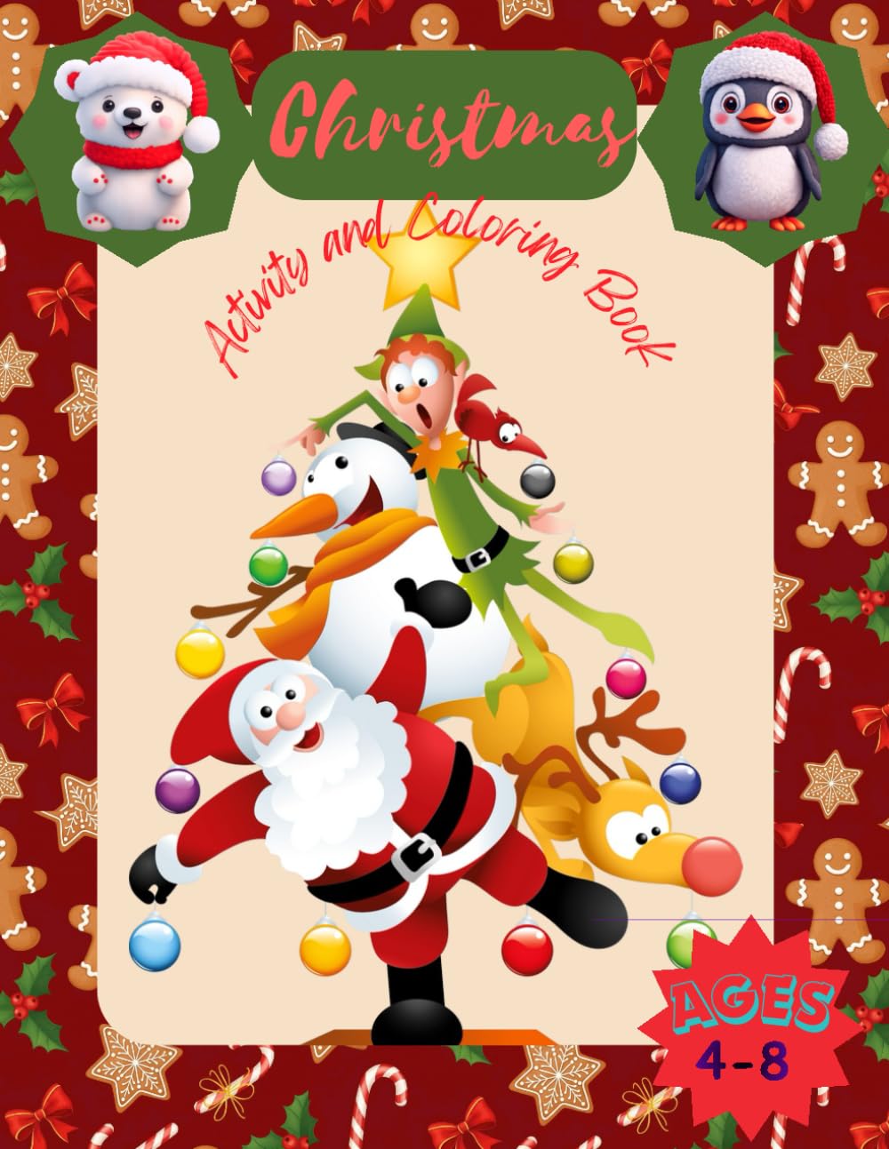 Christmas Activity and Coloring Book for Kids: Interactive Holiday Fun with Coloring Pages, Puzzles, Scissor Skills, Dot to Dot and More. Keep Kids Entertained with Holiday-Themed Activities.