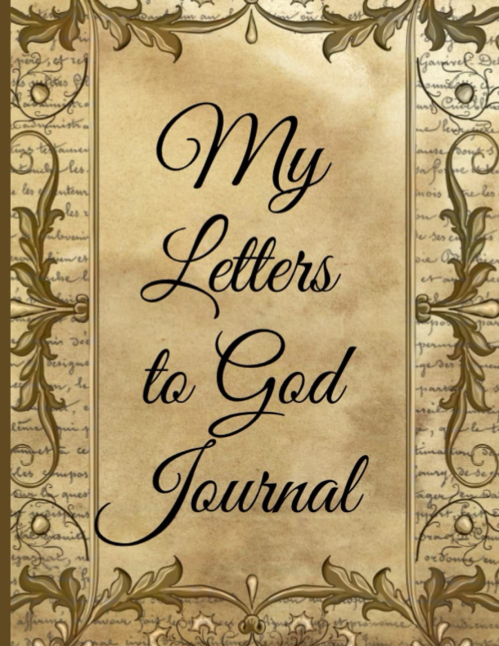 My Letters To God Journal: Dear God Journal For Your Special Time To Connect With God