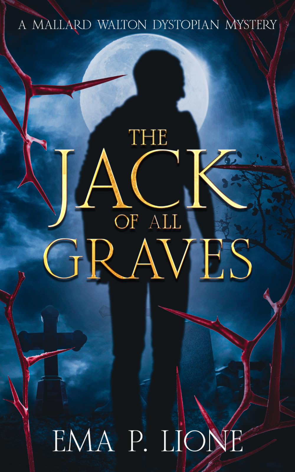 The Jack of All Graves: A Mallard Walton Dystopian Mystery (Mallard Walton Files)