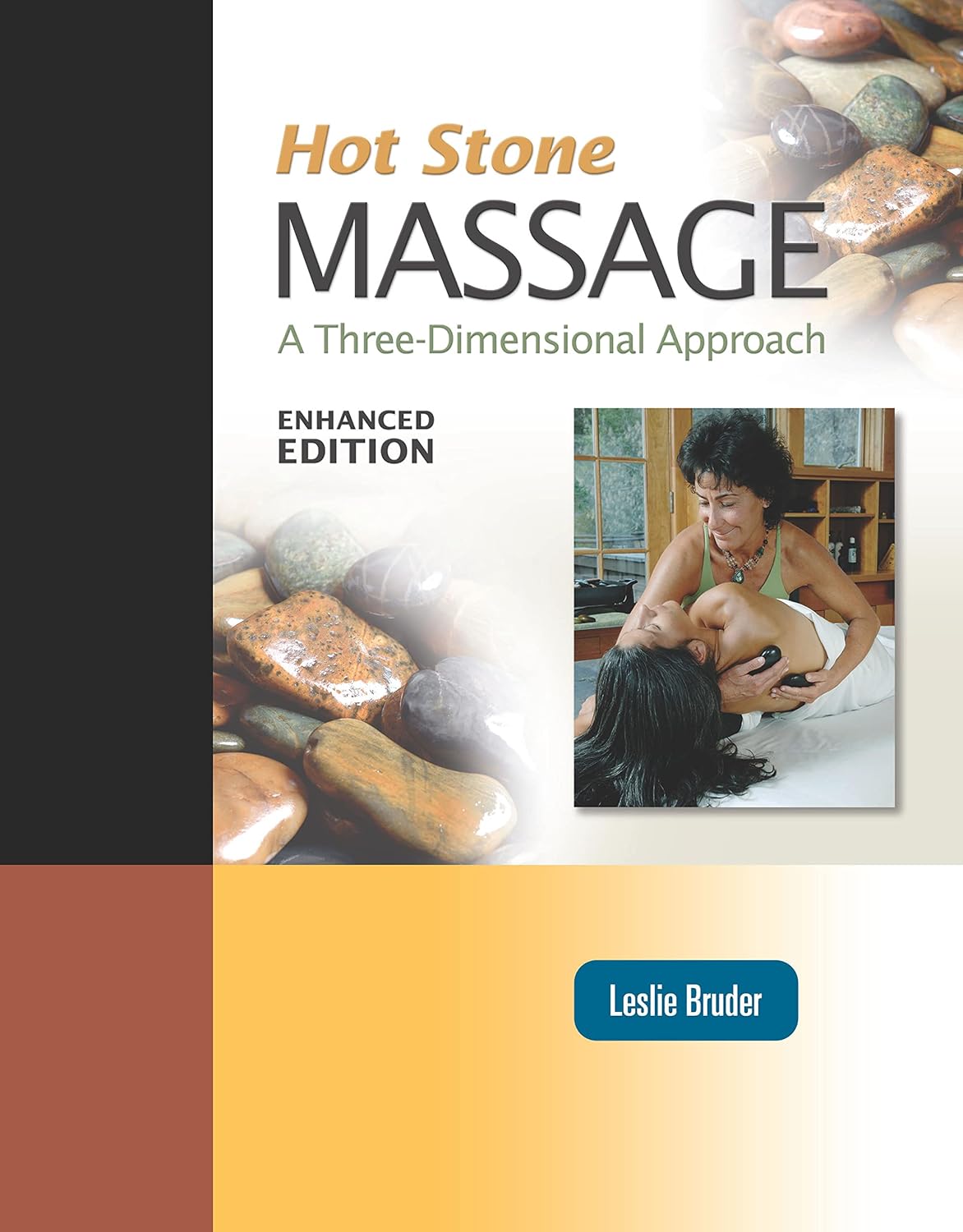 Hot Stone Massage: A Three-Dimensional Approach, Enhanced Edition      Kindle Edition