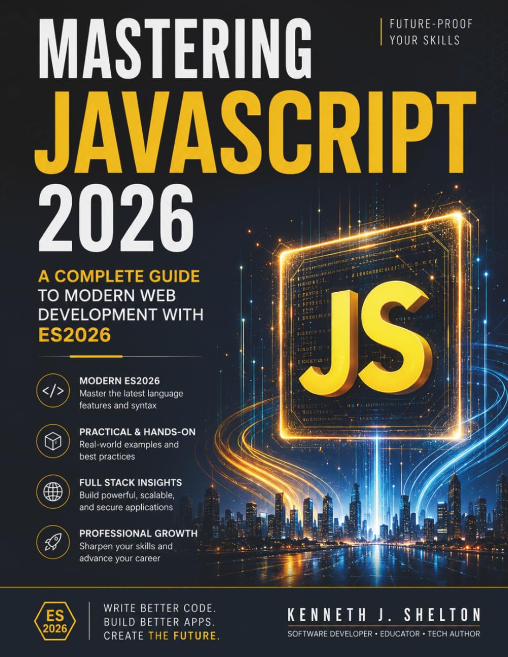 Mastering Javascript 2026: A Complete Guide to Modern Web Development with ES2026