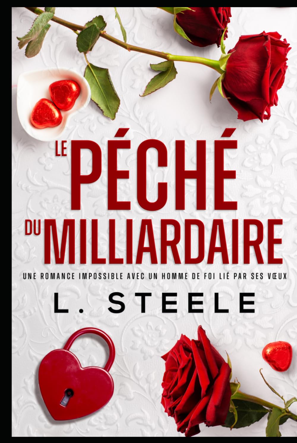 Le Péché du Milliardaire: Une romance impossible avec un homme de foi lié par ses vœux (Bad Boy & Milliardaire)