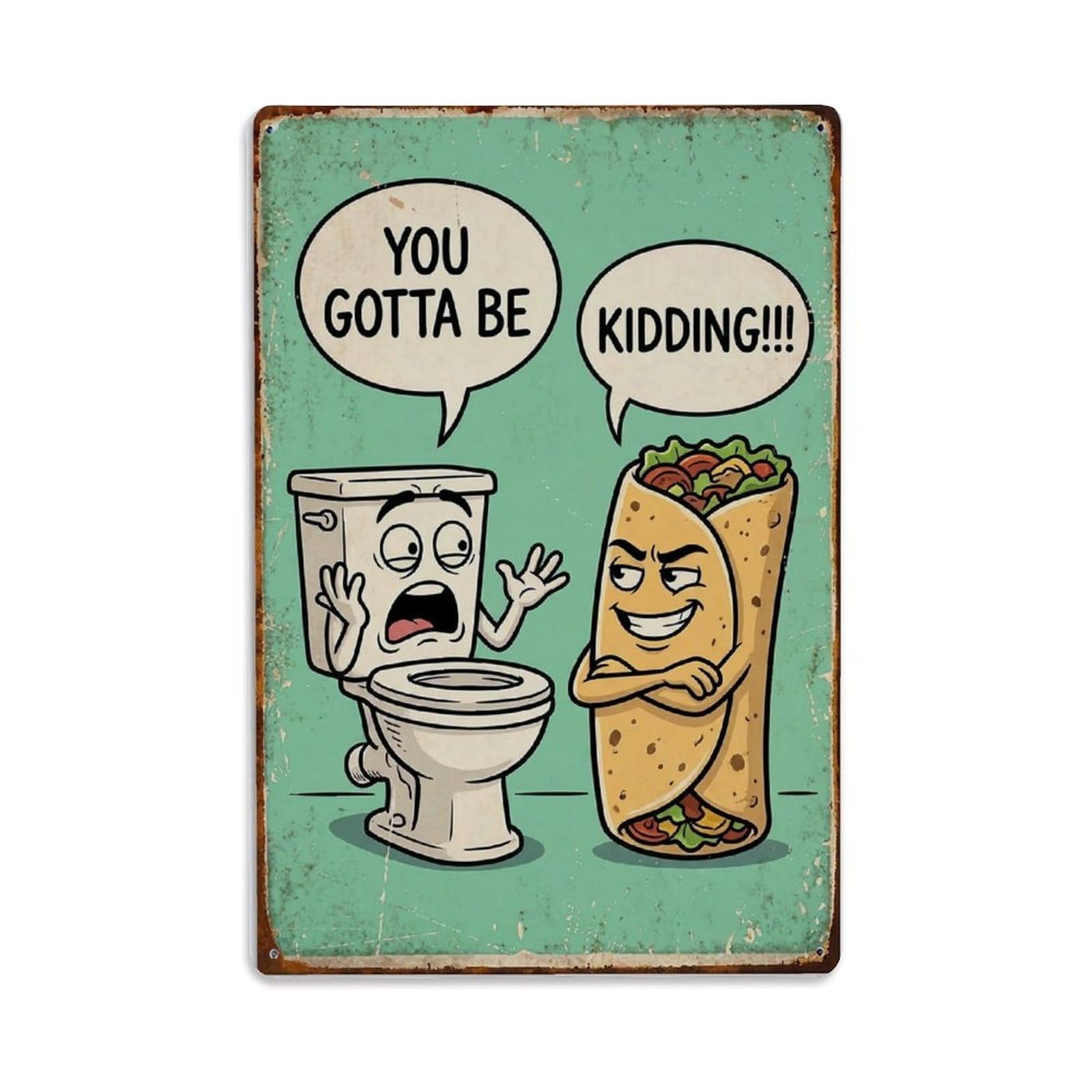 You Gotta Be Kidding Funny Vintage Humorous Toilet（1） Metal Tin Sign