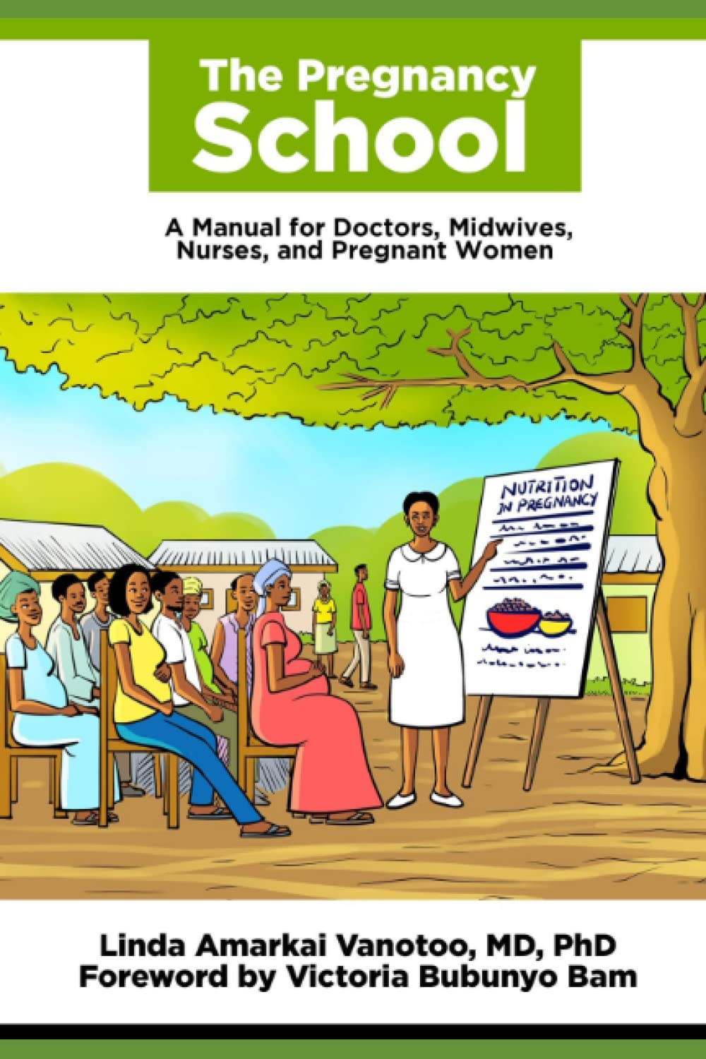 THE PREGNANCY SCHOOL: A Manual for Doctors, Midwives, Nurses, and Pregnant Women