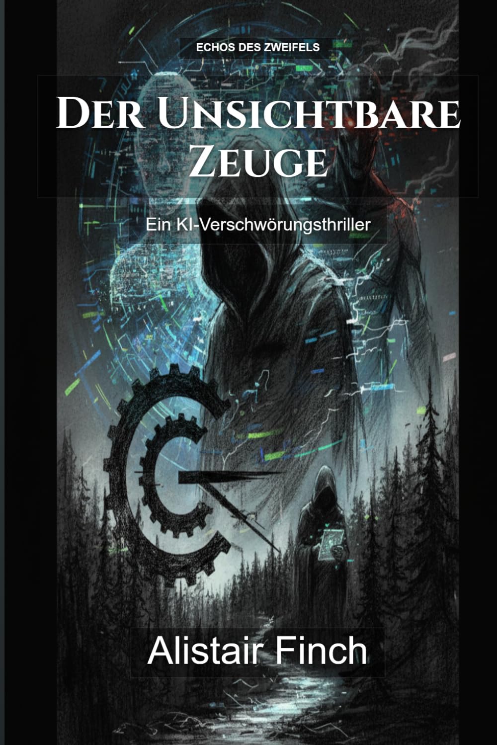 Der Unsichtbare Zeuge: Ein KI-Verschwörungsthriller