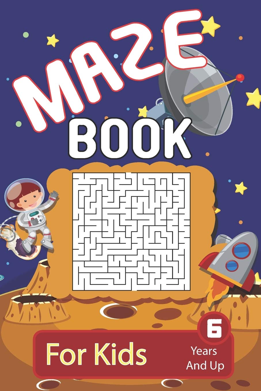 Maze: Maze Book For Kids 6 Years And Up: Brain Challenging And Fun Maze Activity Book For Young Kids - 200 Maze Puzzles For Boys And Girls