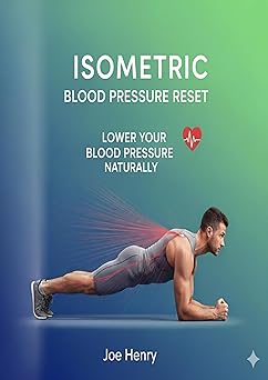 Isometric Blood Pressure Reset: Harness the Power of Static Holds